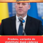 Predoiu, varianta de stabilitate după căderea Guvernului