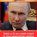Putin și Xi au vorbit exact în ziua negocierilor pentru Ucraina