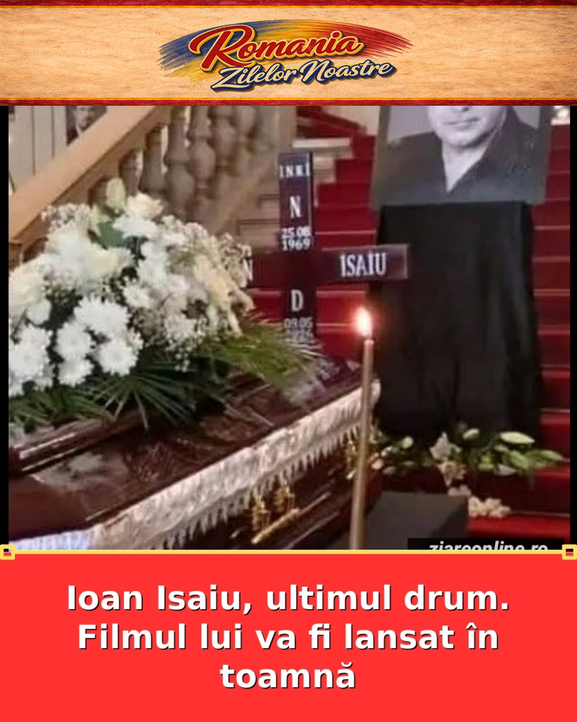 Ioan Isaiu, ultimul drum. Filmul lui va fi lansat în toamnă