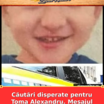 Căutări disperate pentru Toma Alexandru. Mesajul transmis de autorități