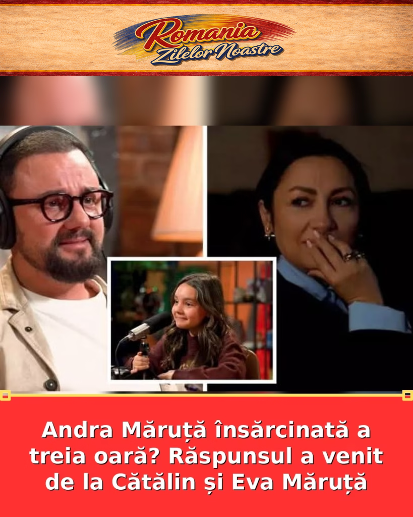 Andra Măruță însărcinată a treia oară? Răspunsul a venit de la Cătălin și Eva Măruță