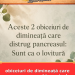 obiceiuri de dimineață care pun pancreasul în pericol