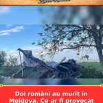 Doi români au murit în Moldova. Ce ar fi provocat tragedia