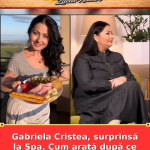 Gabriela Cristea, surprinsă la Spa. Cum arată după ce a slăbit 30 kg