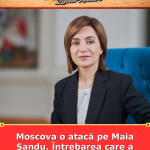 Moscova o atacă pe Maia Sandu. Întrebarea care a stârnit scandalul