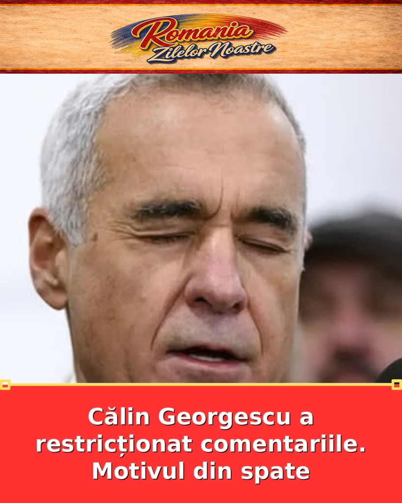Călin Georgescu a restricționat comentariile. Motivul din spate