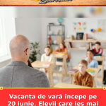 Vacanța de vară începe pe 20 iunie. Elevii care ies mai devreme