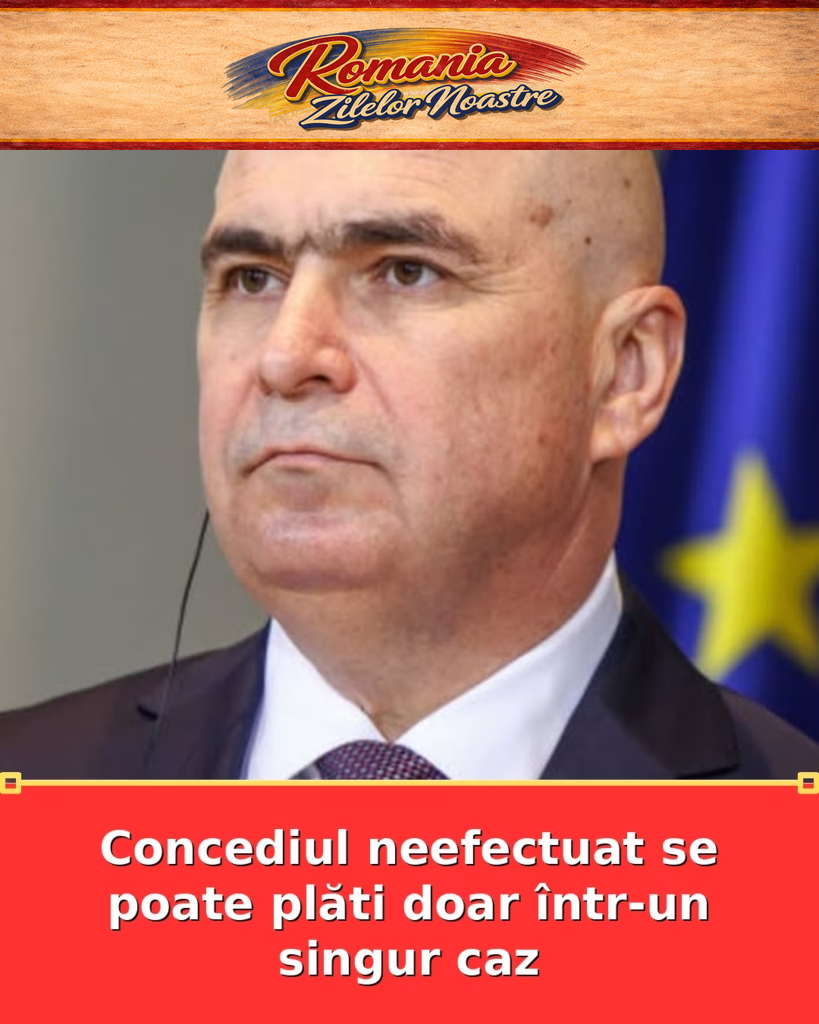 Concediul neefectuat se poate plăti doar într-un singur caz