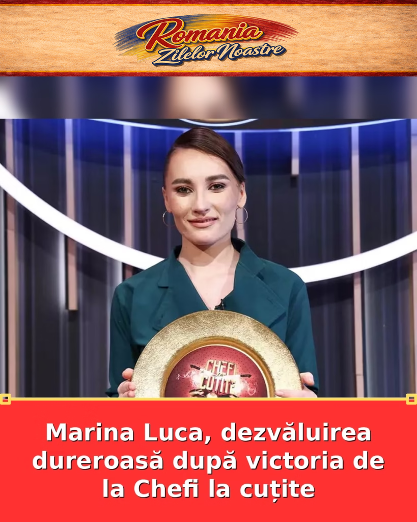 Marina Luca, dezvăluirea dureroasă după victoria de la Chefi la cuțite
