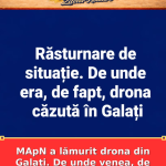 MApN a lămurit drona din Galați. De unde venea, de fapt