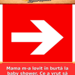 Mama m-a lovit în burtă la baby shower. Ce a vrut să ia după aceea