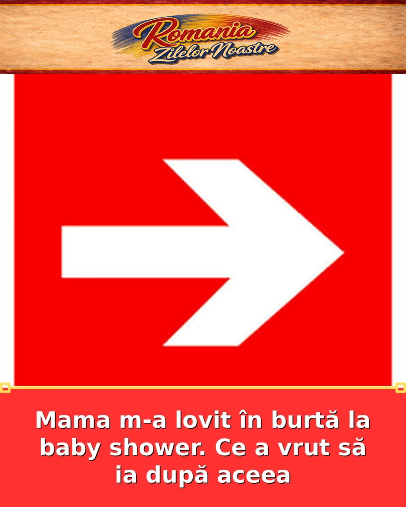 Mama m-a lovit în burtă la baby shower. Ce a vrut să ia după aceea