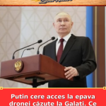 Putin cere acces la epava dronei căzute la Galați. Ce vrea să afle