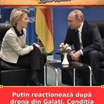 Putin reacționează după drona din Galați. Condiția pusă României