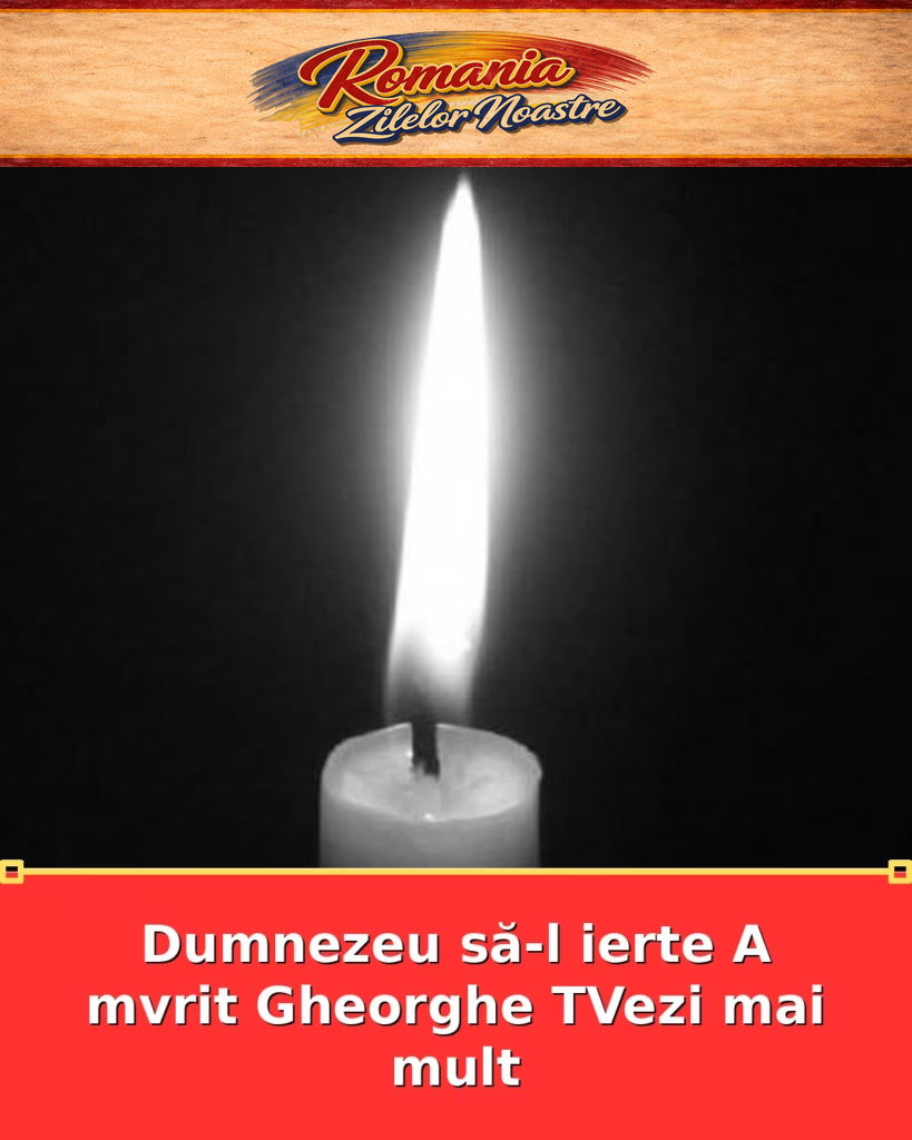 Dumnezeu să-l ierte A mvrit Gheorghe TVezi mai mult