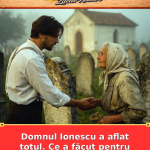 Domnul Ionescu a aflat totul. Ce a făcut pentru mama ei