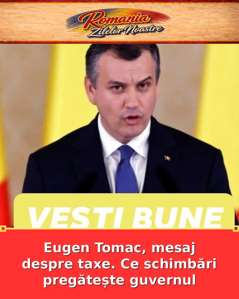 Eugen Tomac, mesaj despre taxe. Ce schimbări pregătește guvernul