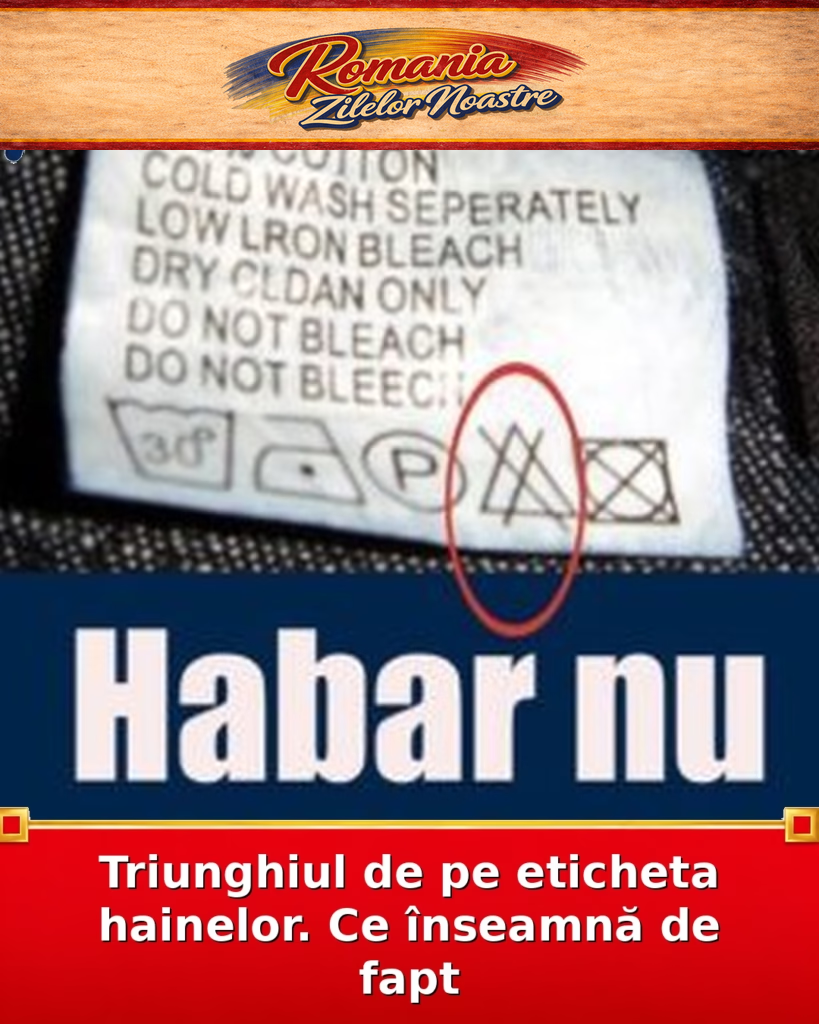 Triunghiul de pe eticheta hainelor. Ce înseamnă de fapt