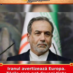Iranul avertizează Europa. Țările care pot deveni ținte legitime