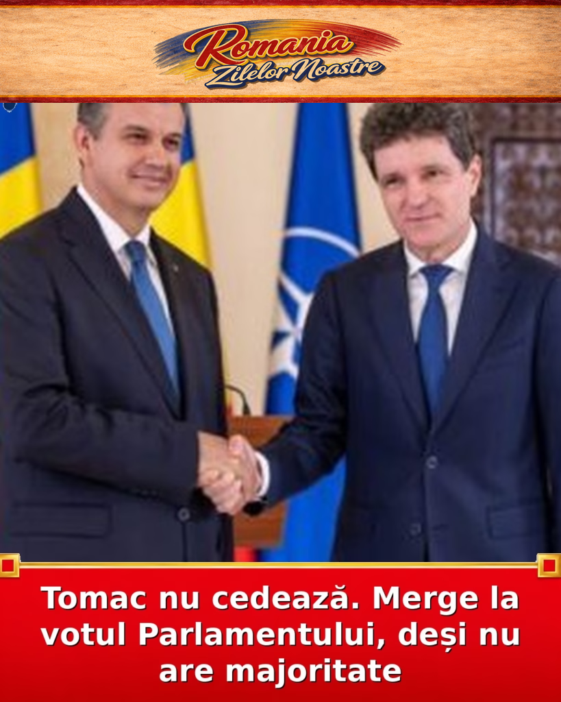 Tomac nu cedează. Merge la votul Parlamentului, deși nu are majoritate