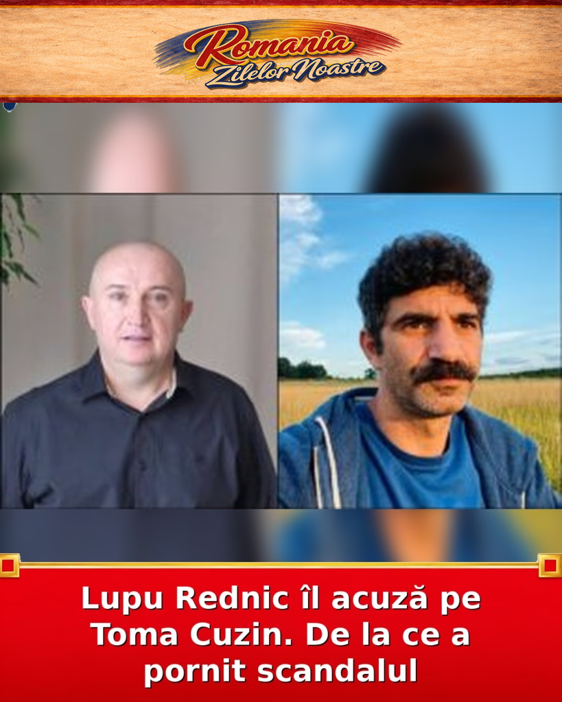 Lupu Rednic îl acuză pe Toma Cuzin. De la ce a pornit scandalul