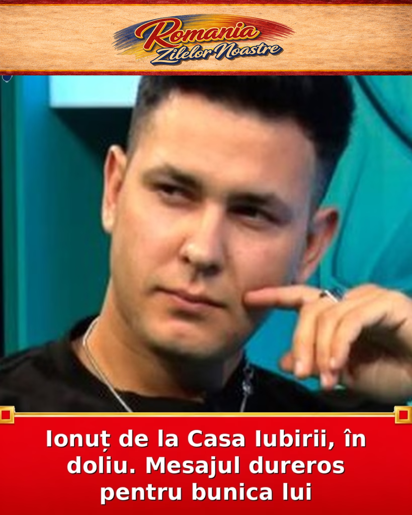 Ionuț de la Casa Iubirii, în doliu. Mesajul dureros pentru bunica lui