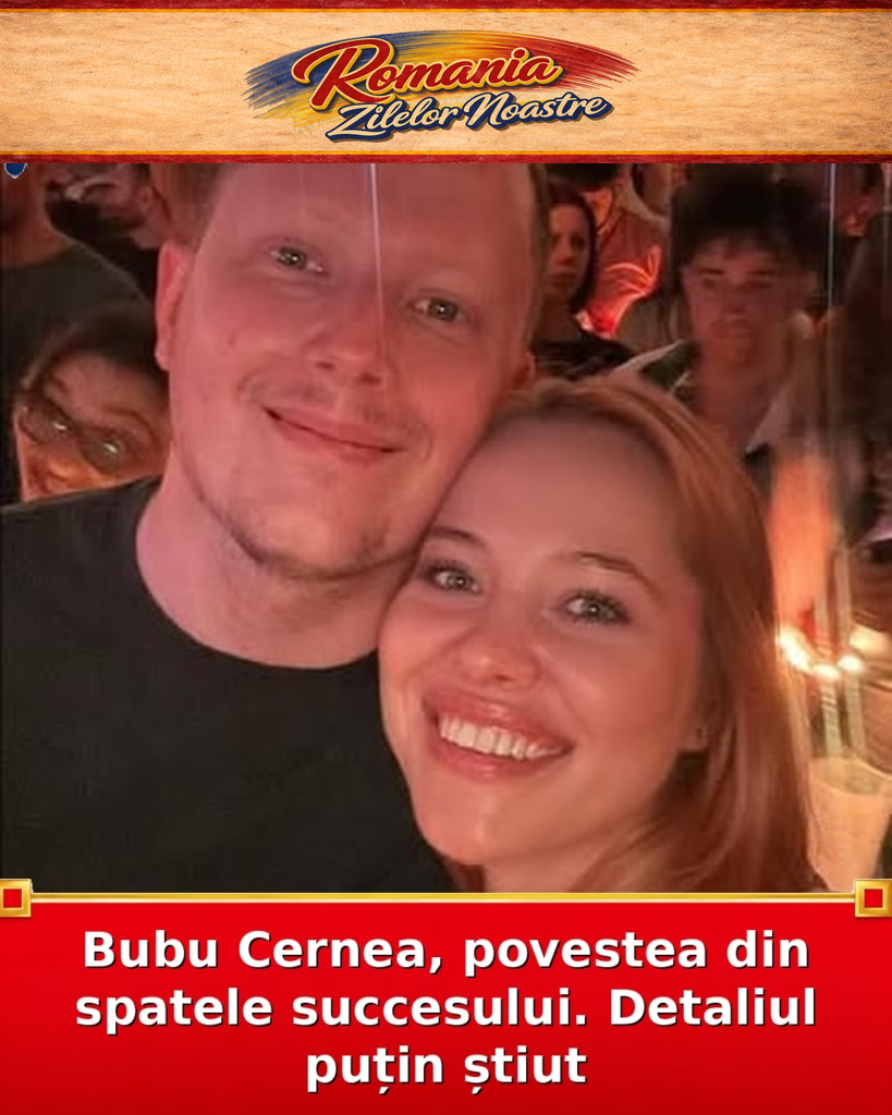 Bubu Cernea, povestea din spatele succesului. Detaliul puțin știut