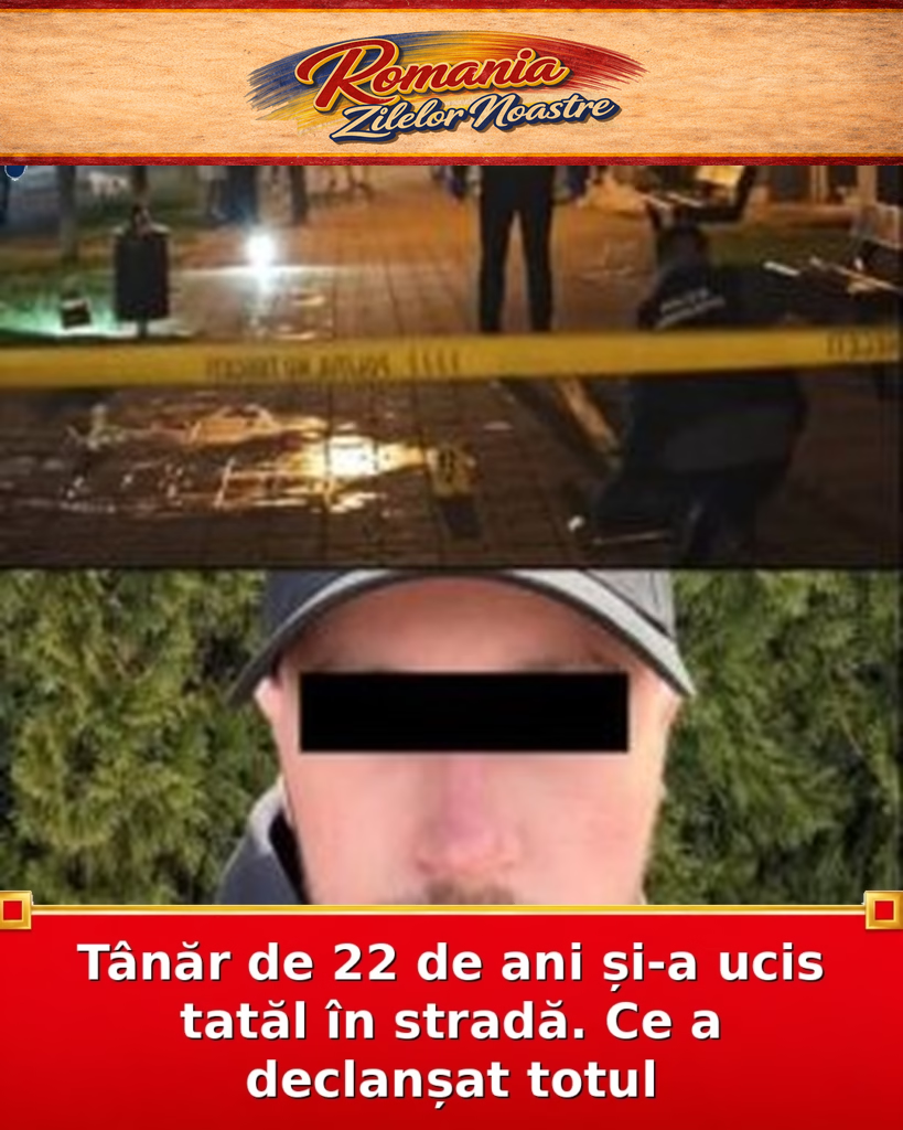 Tânăr de 22 de ani și-a ucis tatăl în stradă. Ce a declanșat totul