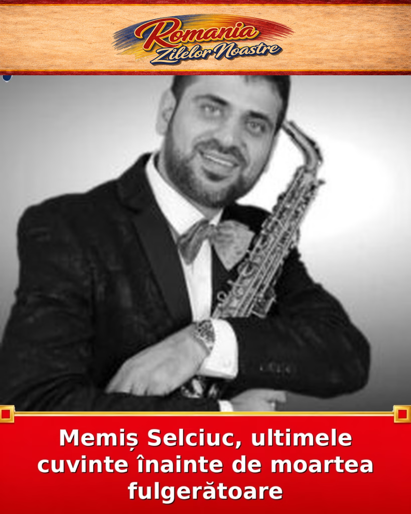 Memiș Selciuc, ultimele cuvinte înainte de moartea fulgerătoare