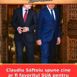 Claudiu Săftoiu spune cine ar fi favoritul SUA pentru funcția de premier