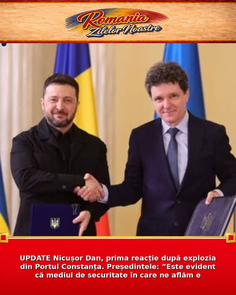 UPDATE Nicușor Dan, prima reacție după explozia din Portul Constanța. Președintele: ”Este evident că mediul de securitate în care ne aflăm e