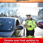 Pensia unui fost polițist în 2026: unii trec de 10.000 de lei