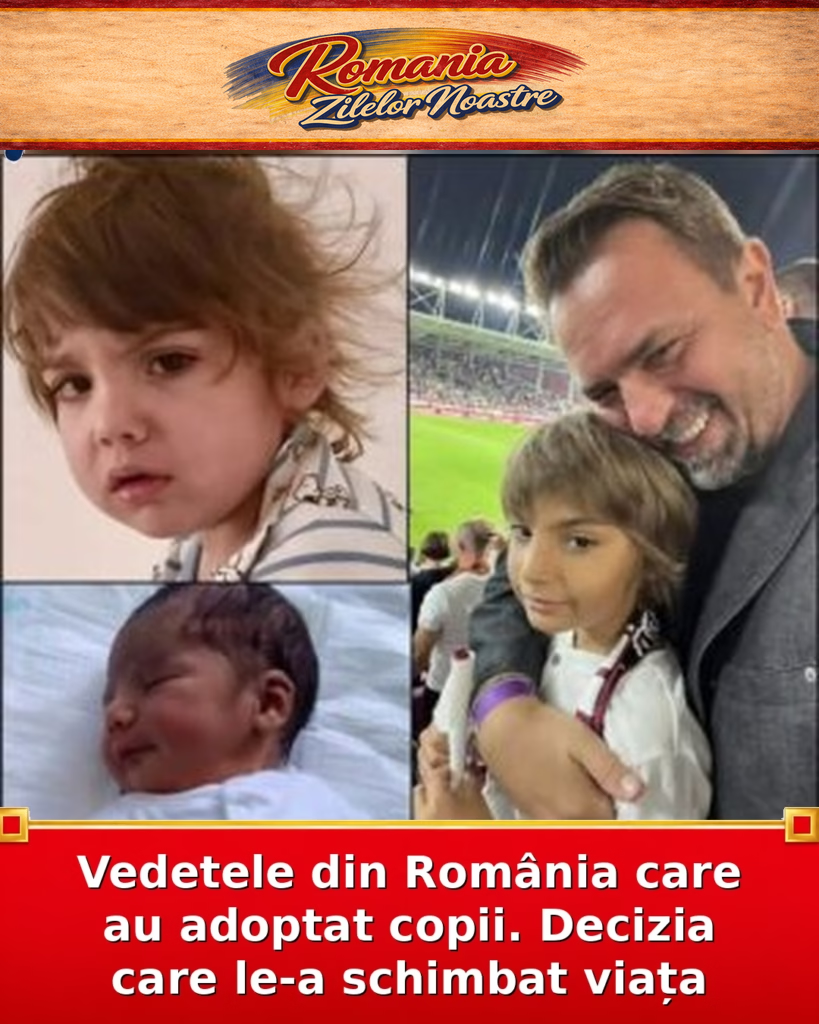 Vedetele din România care au adoptat copii. Decizia care le-a schimbat viața
