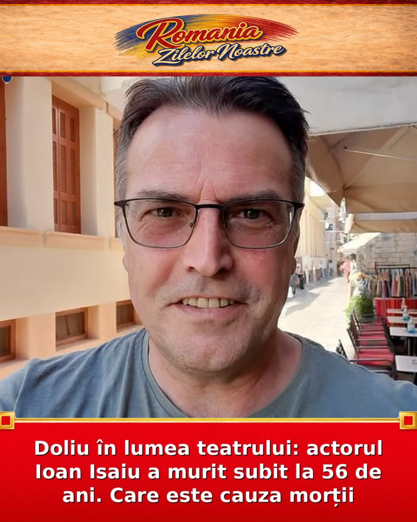 Doliu în lumea teatrului: actorul Ioan Isaiu a murit subit la 56 de ani. Care este cauza morții