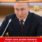 Putin cere probe tehnice din România. Ce vrea să fie analizat