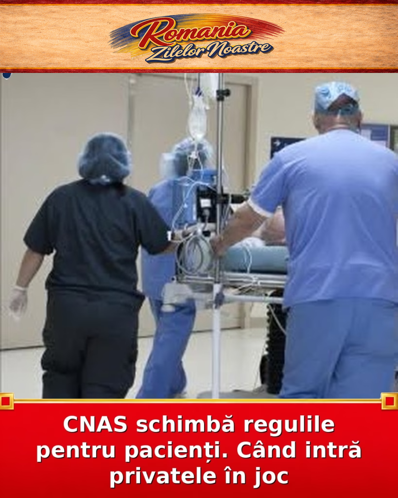 CNAS schimbă regulile pentru pacienți. Când intră privatele în joc