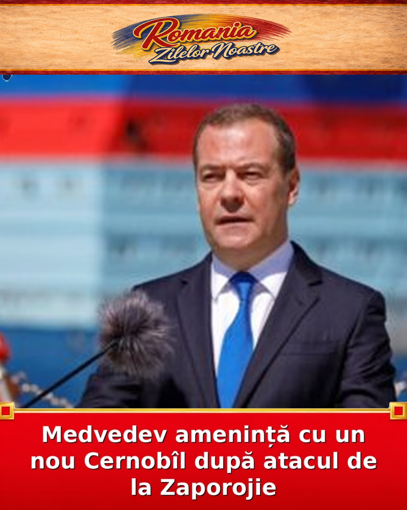 Medvedev amenință cu un nou Cernobîl după atacul de la Zaporojie