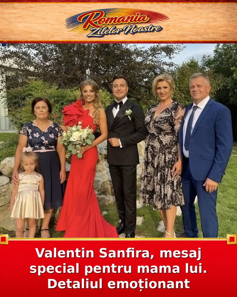 Valentin Sanfira, mesaj special pentru mama lui. Detaliul emoționant