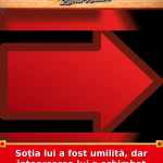 Soția lui a fost umilită, dar întoarcerea lui a schimbat totul
