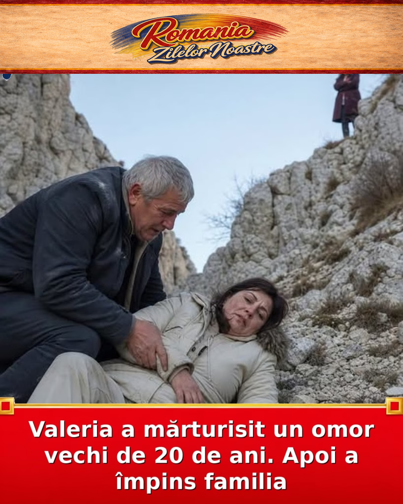 Valeria a mărturisit un omor vechi de 20 de ani. Apoi a împins familia