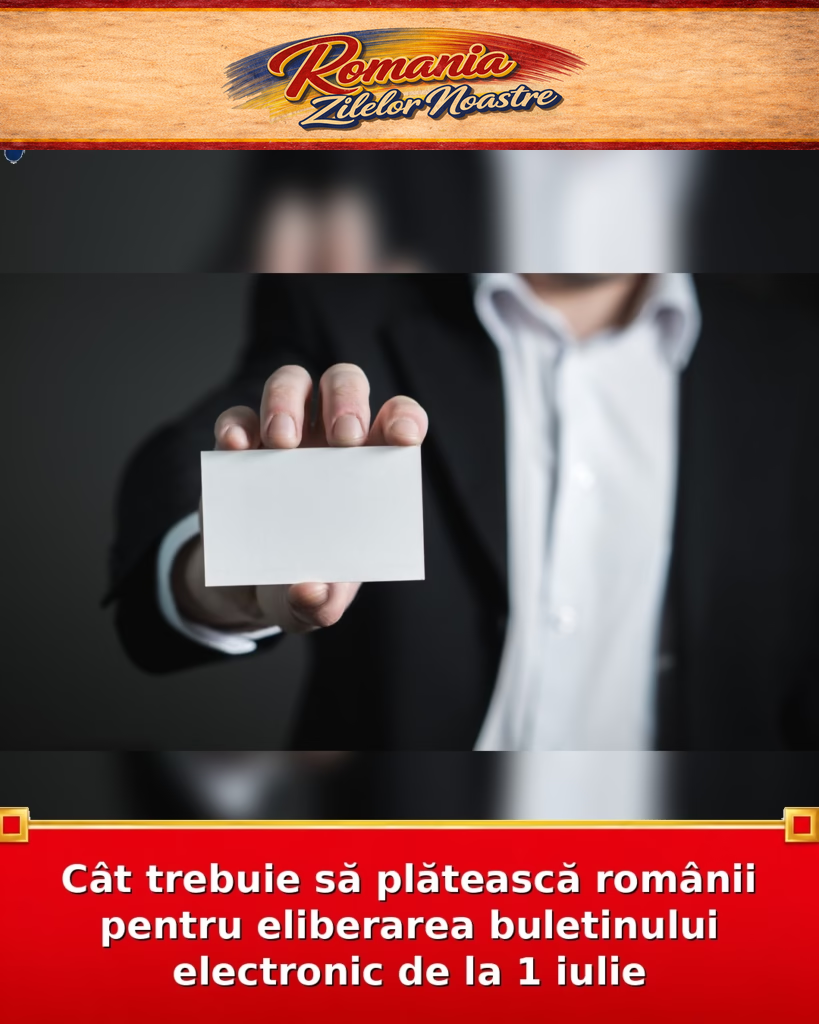 Cât trebuie să plătească românii pentru eliberarea buletinului electronic de la 1 iulie