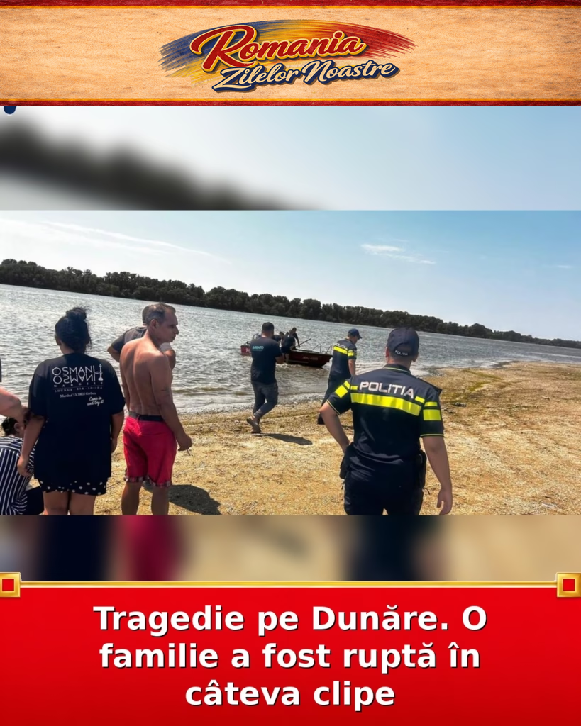 Tragedie pe Dunăre. O familie a fost ruptă în câteva clipe