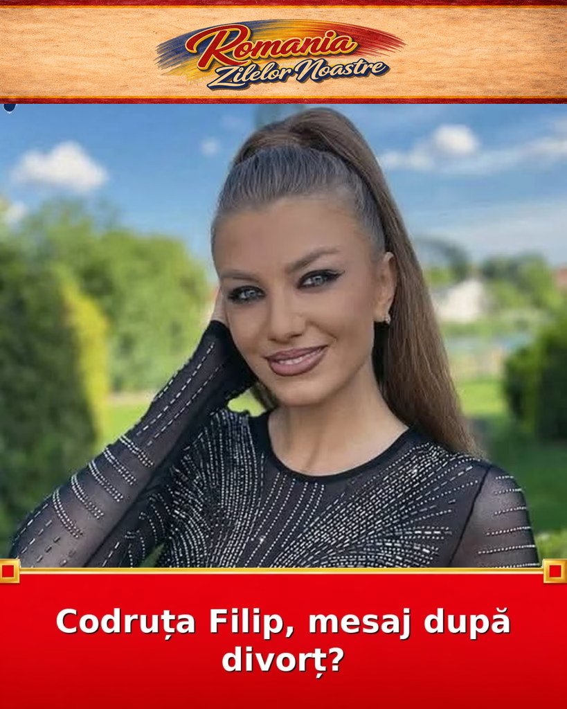 Codruța Filip, mesaj după divorț?