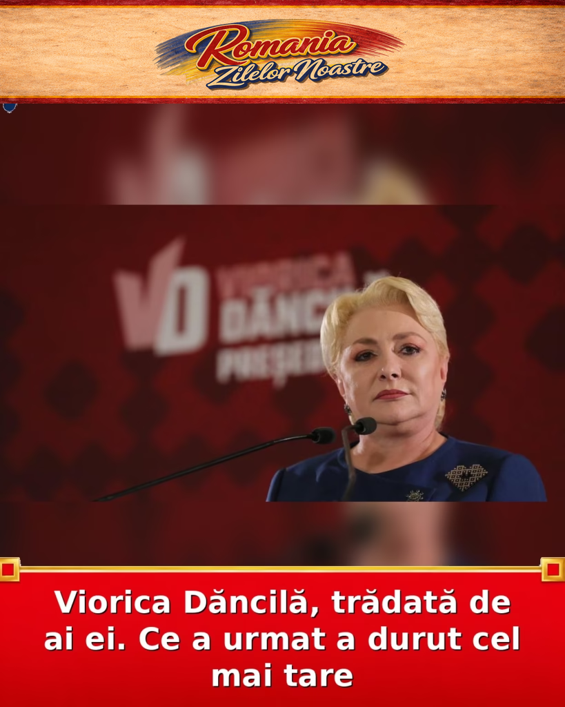 Viorica Dăncilă, trădată de ai ei. Ce a urmat a durut cel mai tare