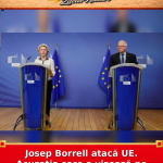 Josep Borrell atacă UE. Acuzația care o vizează pe von der Leyen
