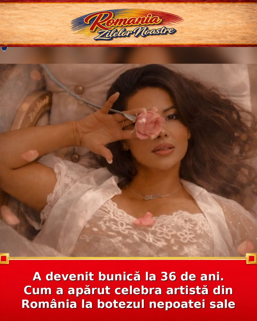 A devenit bunică la 36 de ani. Cum a apărut celebra artistă din România la botezul nepoatei sale