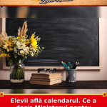 Elevii află calendarul. Ce a decis Ministerul pentru 2026-2027