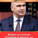 Bolojan nu exclude revenirea la Guvern. Ce l-ar putea aduce înapoi