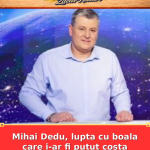 Mihai Dedu, lupta cu boala care i-ar fi putut costa viața