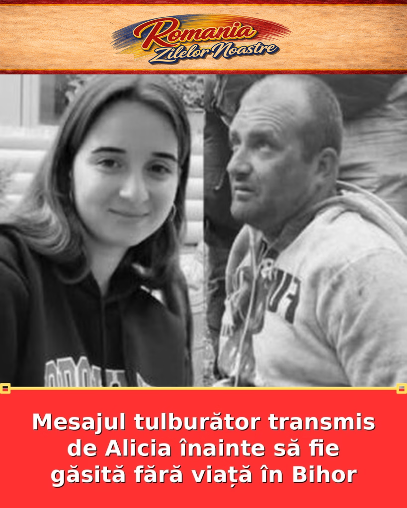 Mesajul tulburător transmis de Alicia înainte să fie găsită fără viață în Bihor